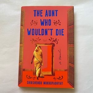 The Aunt Who Wouldn’t Die by Shirshendu Mukhopadhyay